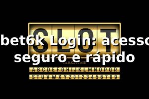 ⭐ bet6k Login: acesso seguro e rápido